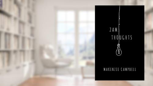 Cover from 2am Thoughts, written by Makenzie Campbell