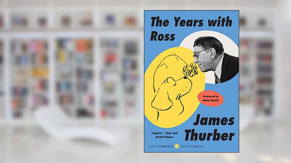 YRS W/ROSS (Perennial Classics), written by James Thurber