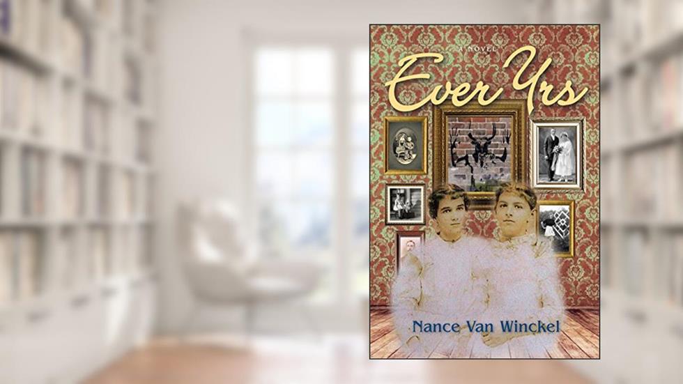 Ever Yrs, written by Nance Van Winckel