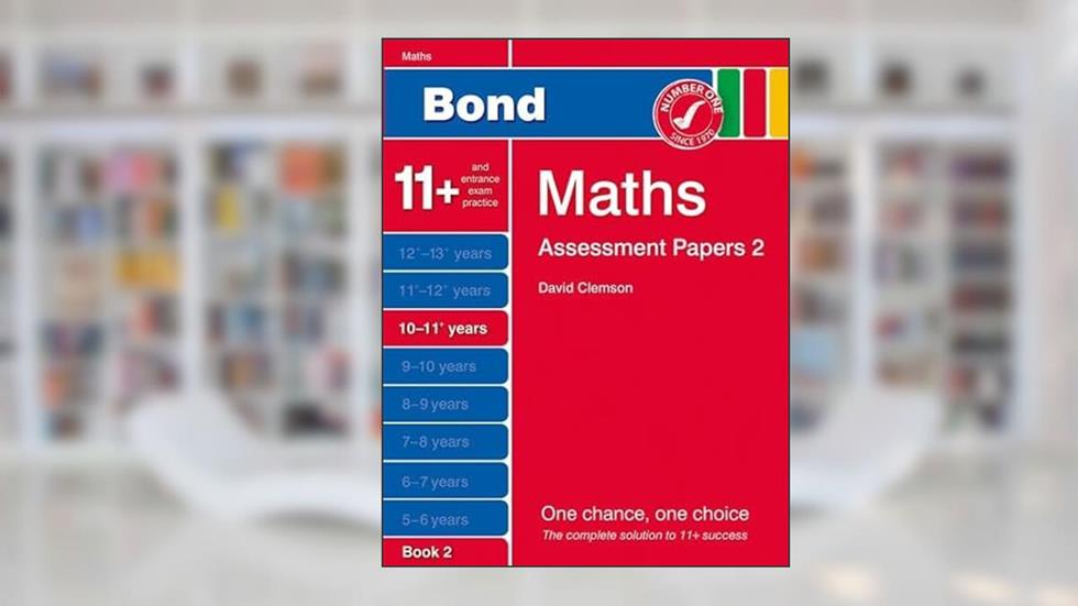 Bond Assessment Papers Maths 10-11+ yrs Book 2, written by David Clemson