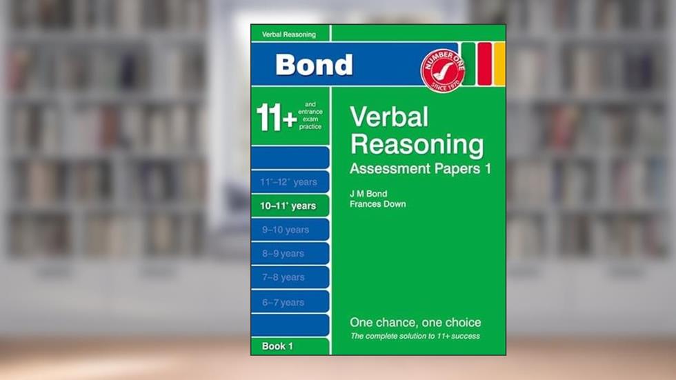 Bond Assessment Papers Verbal Reasoning 10-11+ yrs Book 1, written by Malcolm Thomas