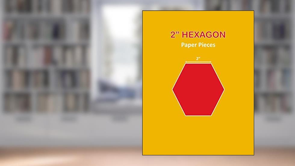 2 Hexagon Paper Pieces: 165 Pieces, 2" Hexagons 'To Cut Out' for Patchwork and Quilting | English Paper Piecing Templates | 2 Inch Hexagon Shapes for Craft and DIY Projects, written by SewerMate