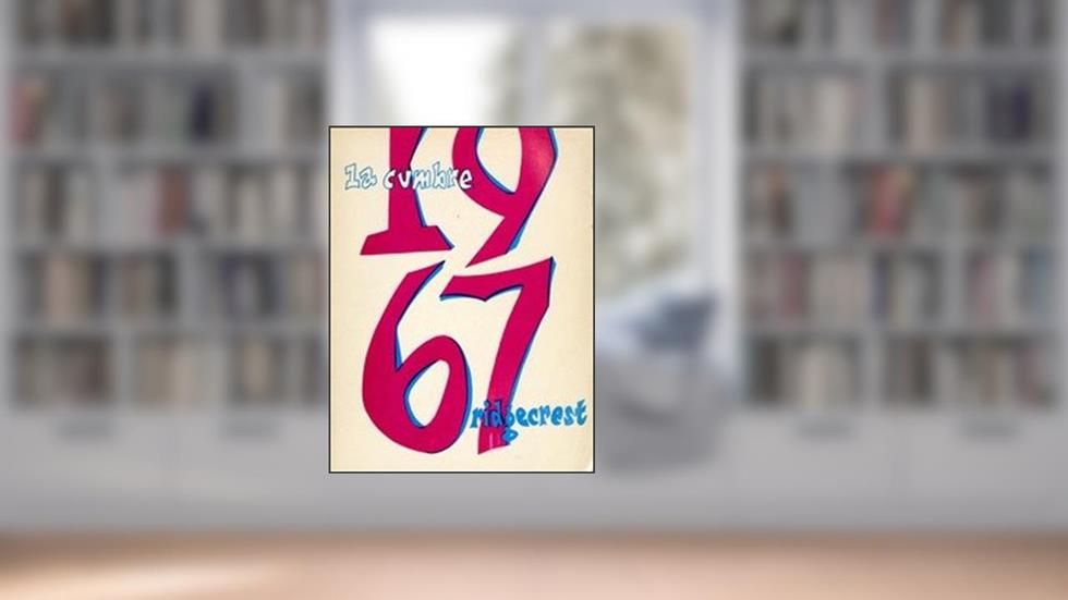 (Custom Reprint) Yearbook: 1967 Ridgecrest Intermediate School - La Cumbre Yearbook (Rancho Palos Verdes, CA), written by Ridgecrest Intermediate School 1967 Yearbook Staff