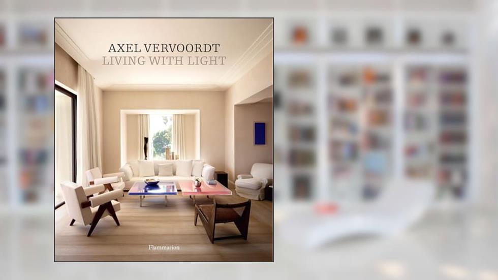 Axel Vervoordt: Living with Light, written by Axel Vervoordt