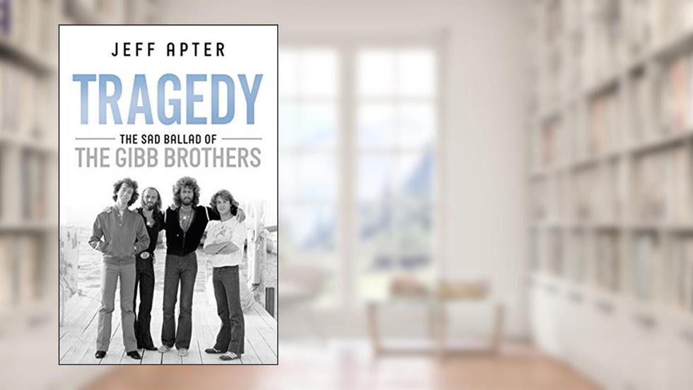 Tragedy: The Sad Ballad of The Gibb Brothers, written by Jeff Apter