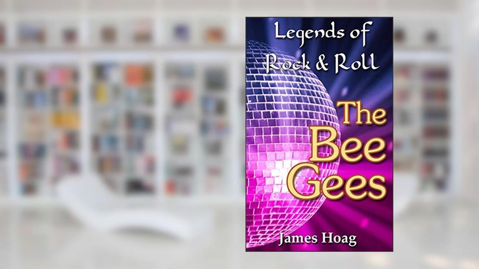 Legends of Rock & Roll - The Bee Gees, written by James Hoag