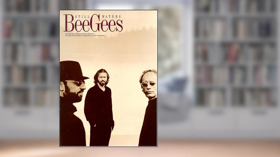The Bee Gees: "Still Waters", written by The Bee Gees