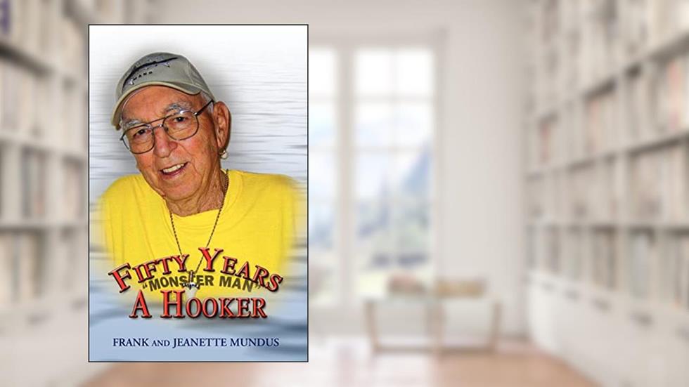 Fifty Years A Hooker, written by Frank and Jeanette Mundus