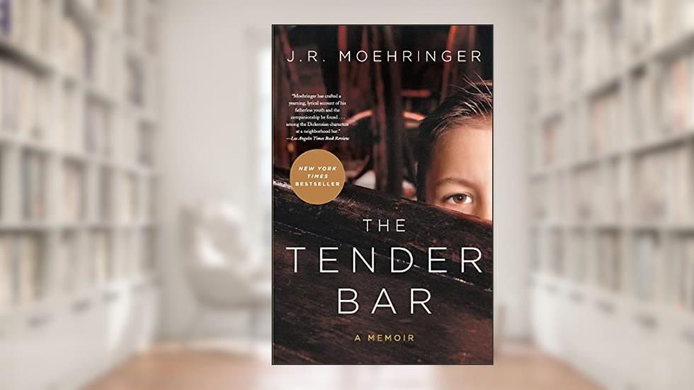 The Tender Bar: A Memoir, written by J. R. Moehringer