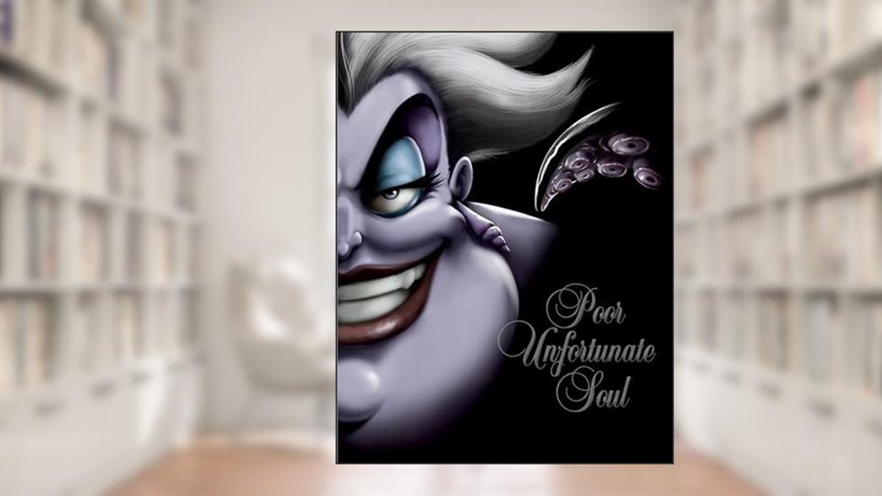 Poor Unfortunate Soul-Villains, Book 3, written by Serena Valentino