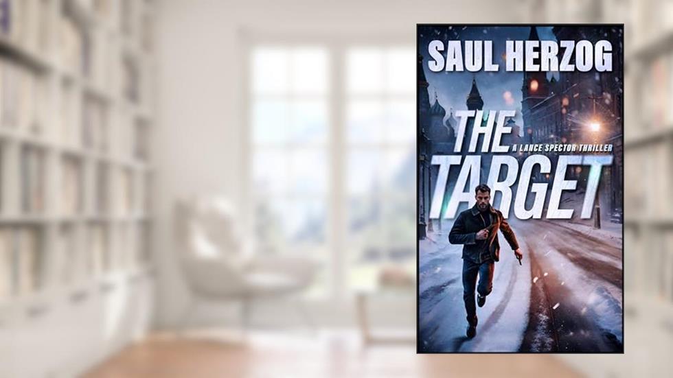 The Target (Lance Spector Thrillers Book 3), written by Saul Herzog