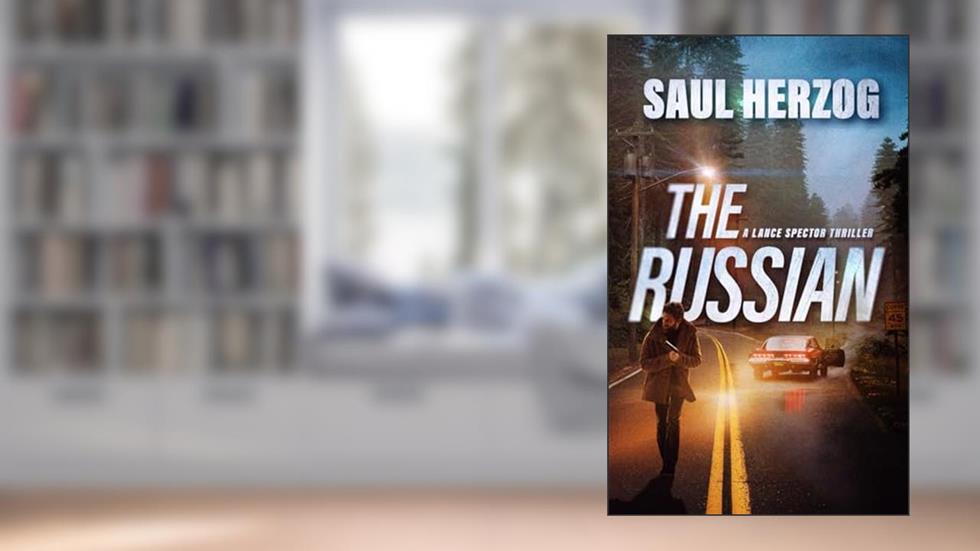 The Russian: American Assassin (Lance Spector Thrillers), written by Saul Herzog