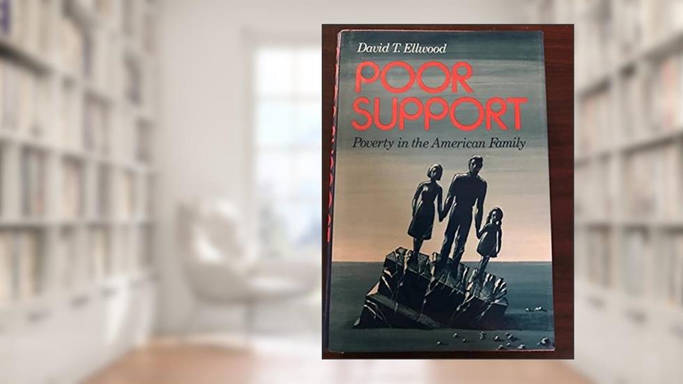 Poor Support, written by David T. Ellwood