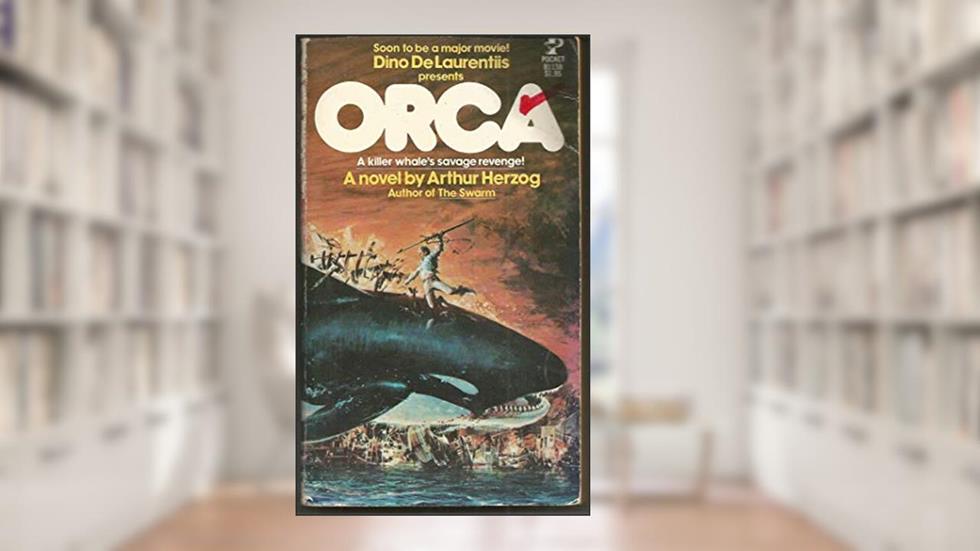 Orca, written by Arthur Herzog