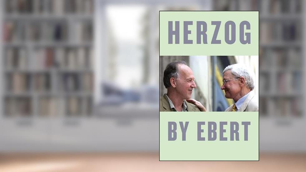 Herzog by Ebert, written by Roger Ebert