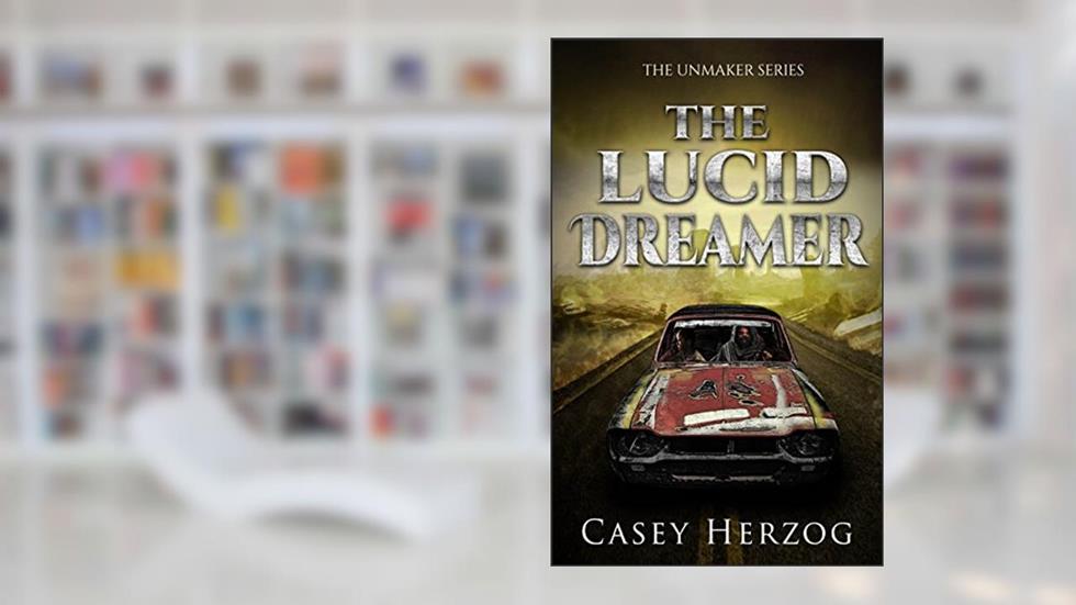 The Lucid Dreamer (Dystopian Child Prodigy SciFi) (The Unmaker Series Book 1), written by Casey Herzog