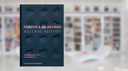 Cover from Herzog & de Meuron: Natural History, written by Herzog & de Meuron; Jacques Herzog; Pierre de Meuron; Philip Ursprung