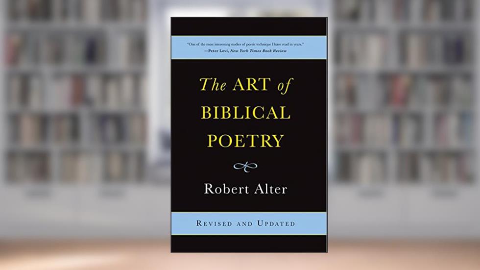 The Art of Biblical Poetry, written by Robert Alter