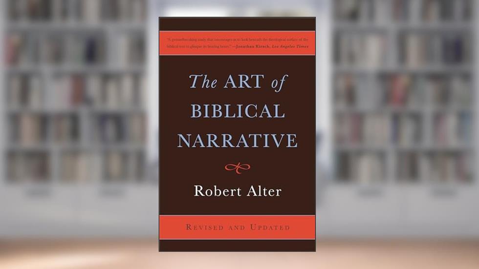 The Art of Biblical Narrative, written by Robert Alter