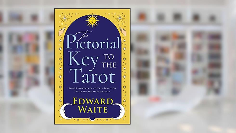 The Pictorial Key to the Tarot, written by AE Waite