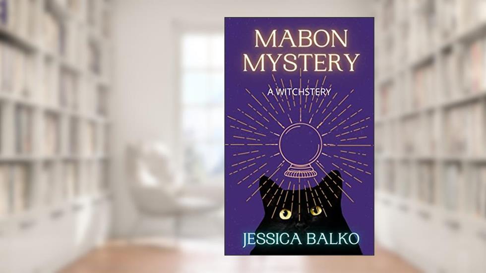 Mabon Mystery- A Witchstery: A magical cozy mystery, written by Jessica Balko