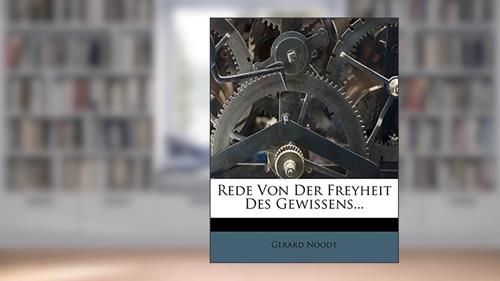 Cover from Rede Von Der Freyheit Des Gewissens..., written by Gerard Noodt