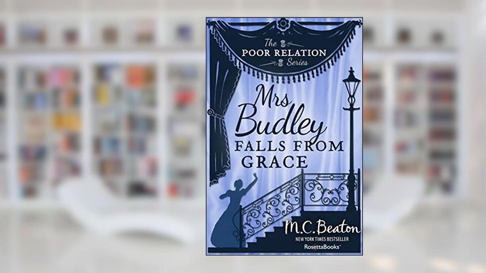 Mrs. Budley Falls from Grace (The Poor Relation Series), written by M. C. Beaton