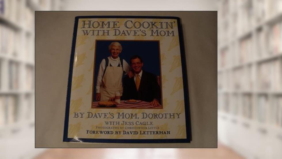 Home Cookin' with Dave's Mom, written by Dorothy Letterman