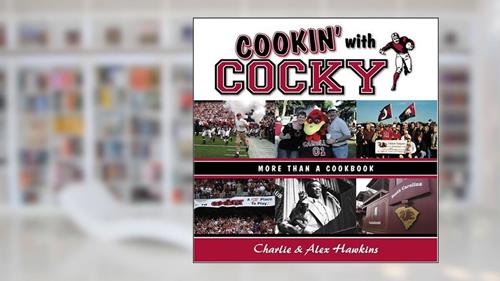 Cover from Cookin' with Cocky: More than a Cookbook, written by Alex Hawkins