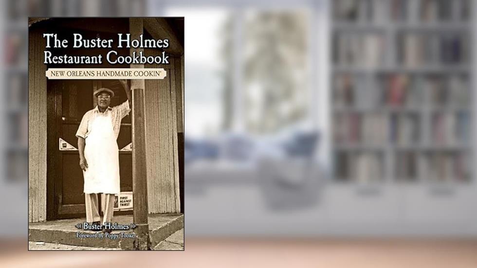 Buster Holmes Restaurant Cookbook, The: New Orleans Handmade Cookin', written by Buster Holmes