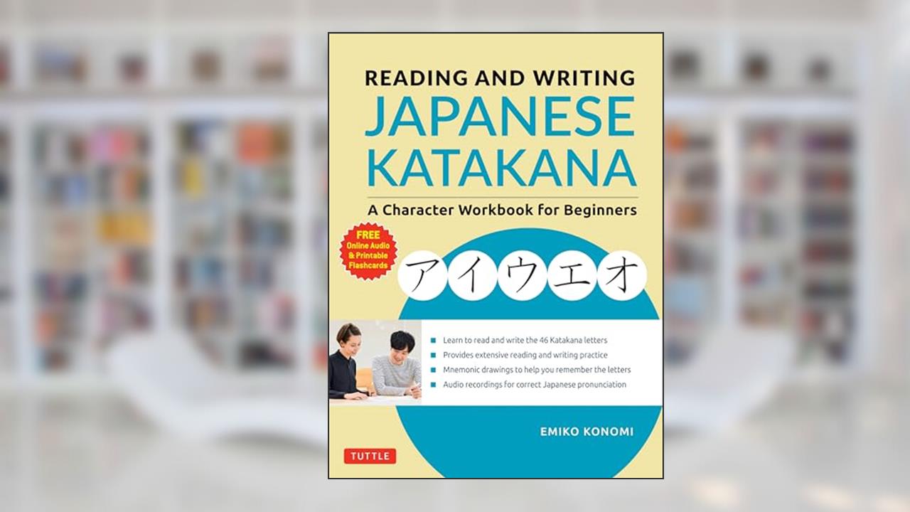 Reading and Writing Japanese Katakana: A Character Workbook for Beginners (Audio Download & Printable Flash Cards), written by Emiko Konomi