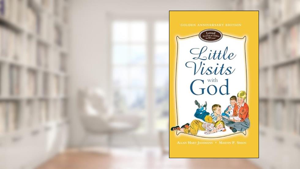 Little Visits with God - Golden Anniversary Edition, written by Allan Hart Jahsmann