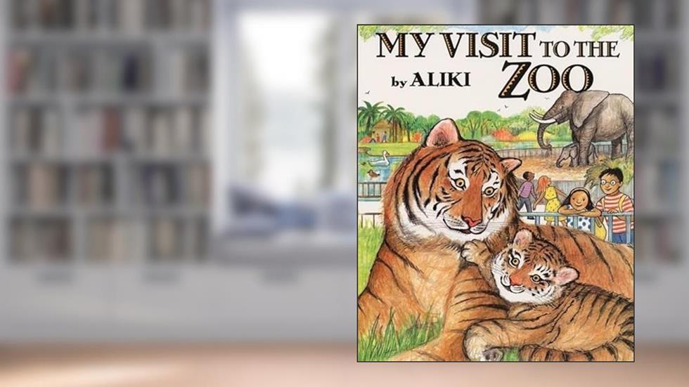 My Visit to the Zoo (Trophy Picture Books (Paperback)), written by Aliki