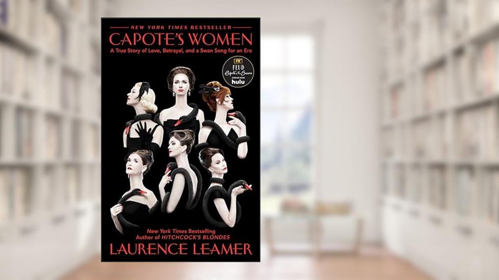 Capote's Women: A True Story of Love, Betrayal, and a Swan Song for an Era, written by Laurence Leamer