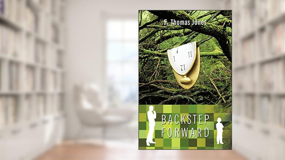 Backstep Forward, written by F Thomas Jones