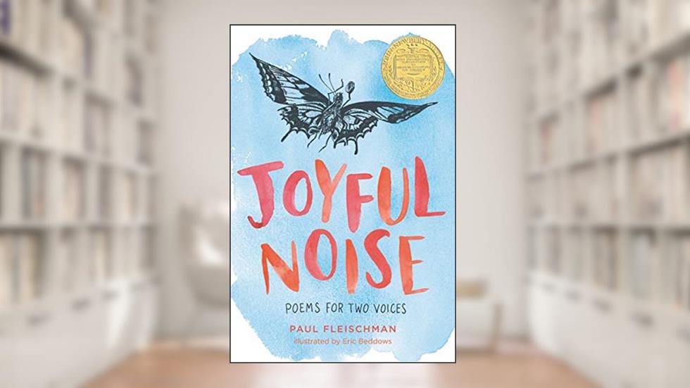 Joyful Noise: A Newbery Award Winner, written by Paul Fleischman