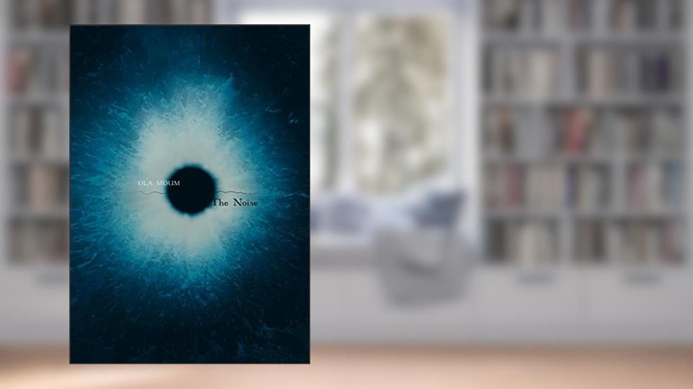 The Noise, written by Ola Moum