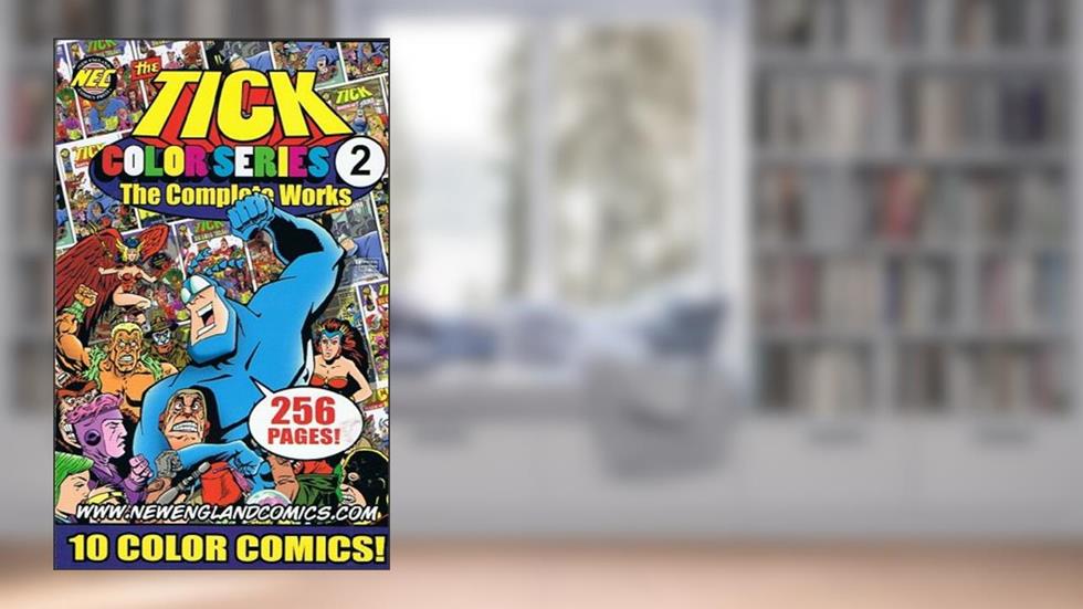 The Tick Color Series Vol. 2 the Complete Works, written by Ben Edlund
