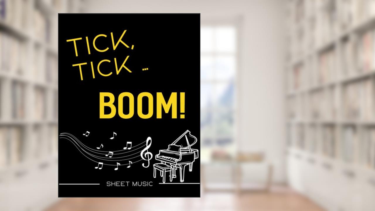 Tick Tick Boom Sheet Music: Piano/ Vocal/ Guitar, written by Uli E Atkinson
