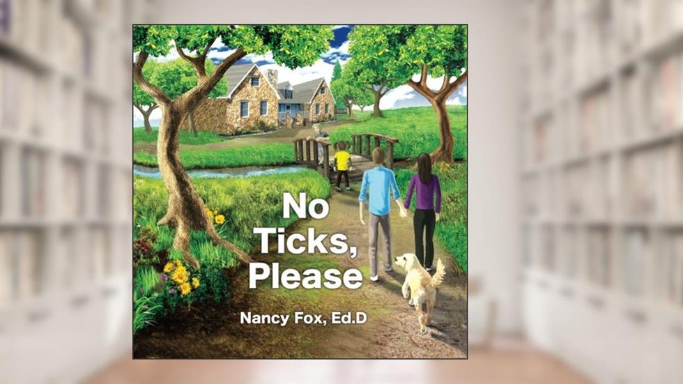 No Ticks, Please 2nd Edition, written by Dr. Nancy Fox