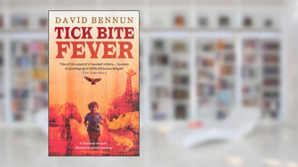 Tick Bite Fever, written by David Bennun