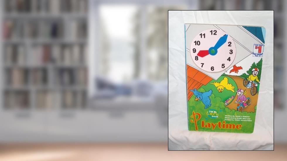 Playtime (Tick Tock Book), written by Nancy Parent