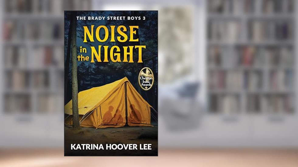 Noise in the Night (The Brady Street Boys 1980s Adventure Series Book 3), written by Katrina Hoover Lee