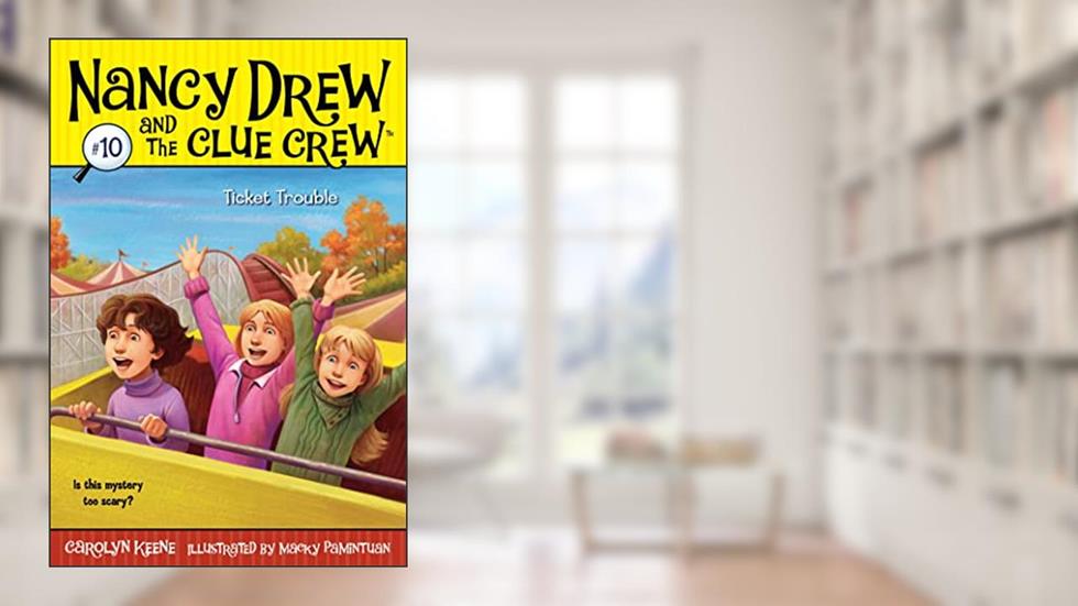 Ticket Trouble (Nancy Drew and the Clue Crew #10), written by Carolyn Keene