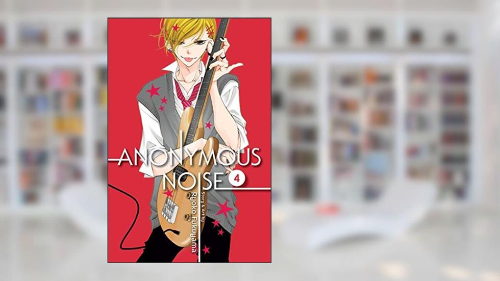 Anonymous Noise, Vol. 4 (4), written by Ryoko Fukuyama