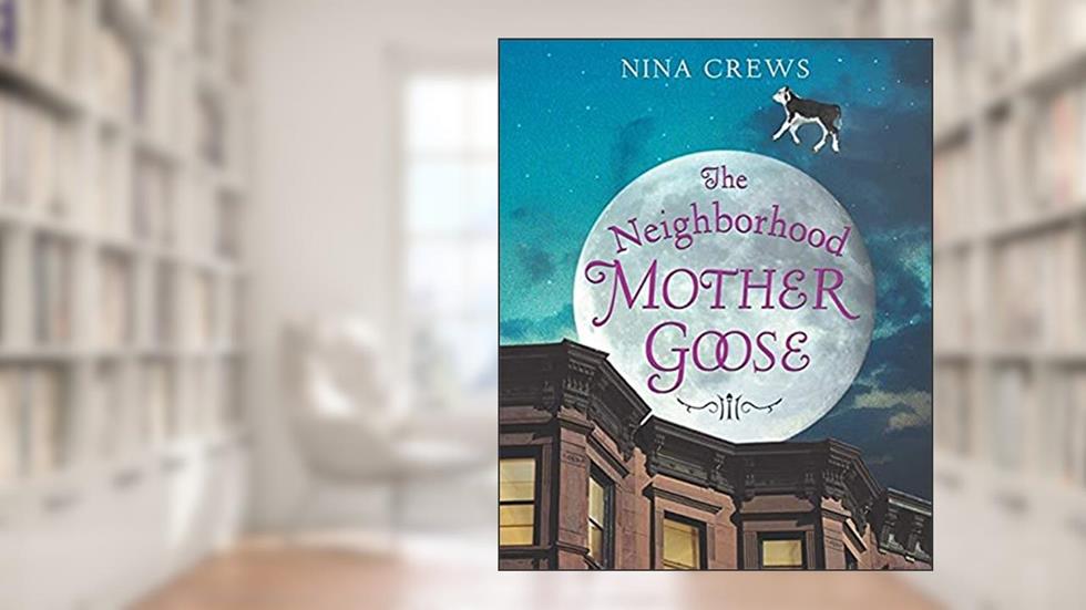The Neighborhood Mother Goose, written by Nina Crews