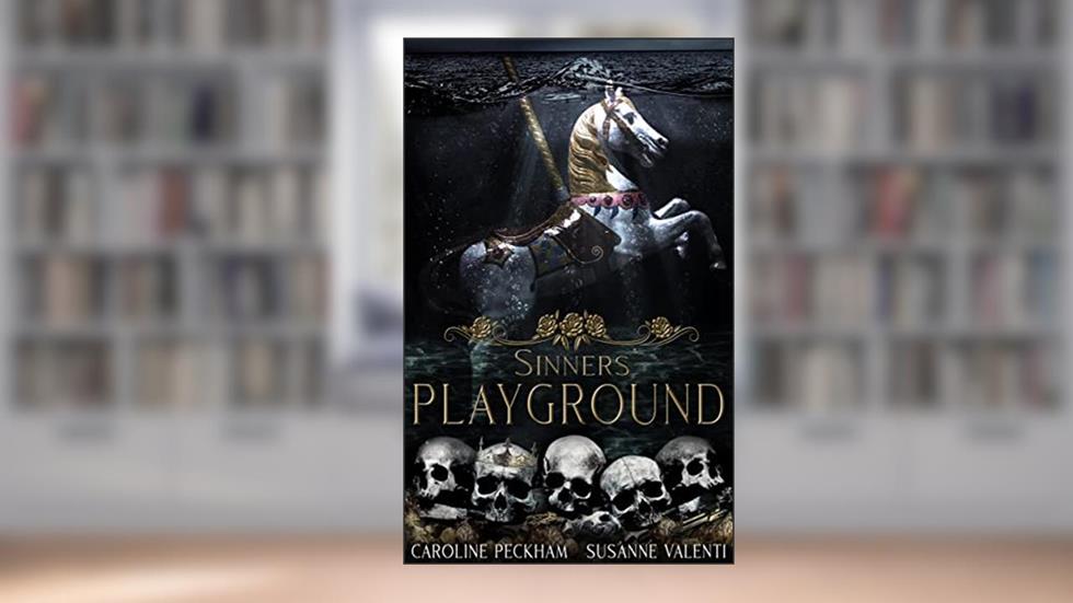 Sinners' Playground (The Harlequin Crew Book 1), written by Caroline Peckham; Susanne Valenti