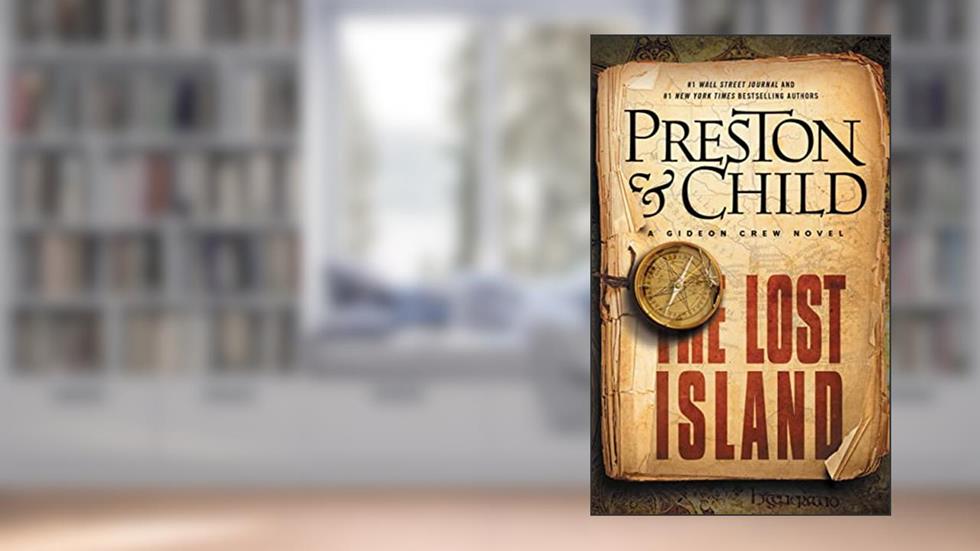 The Lost Island (Gideon Crew), written by Douglas Preston; Lincoln Child