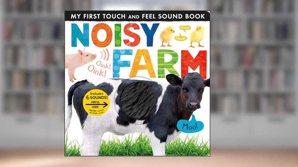 Noisy Farm: Includes Six Sounds! (My First), written by Tiger Tales