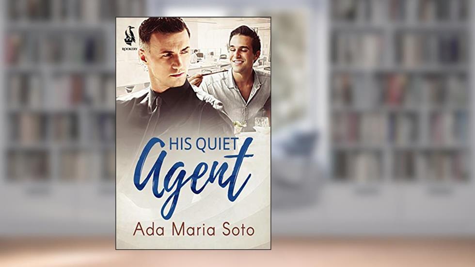 His Quiet Agent (The Agency Book 1), written by Ada Maria Soto